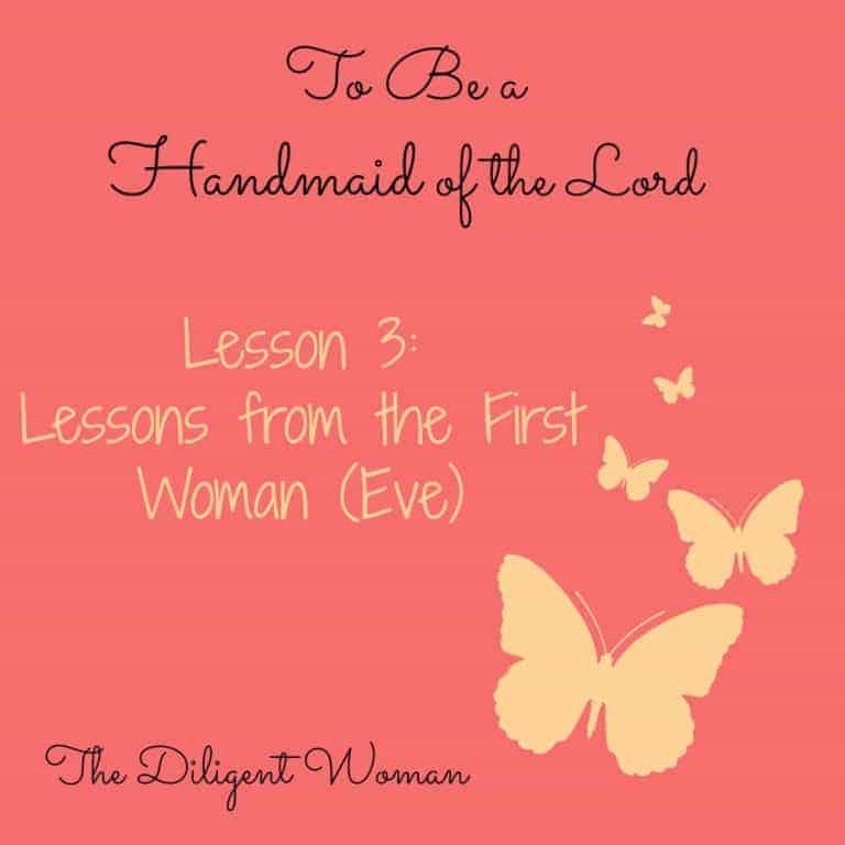 To Be a Handmaid of the Lord – Lesson 3 – Lessons from the First Woman