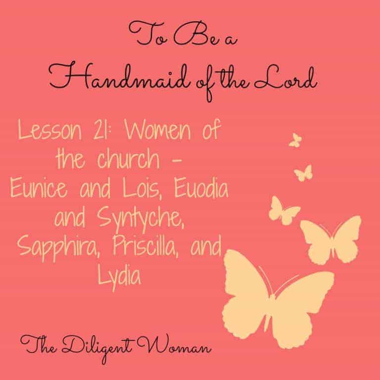 To Be a Handmaid of the Lord – Lesson 21 – Women of the Lord’s church