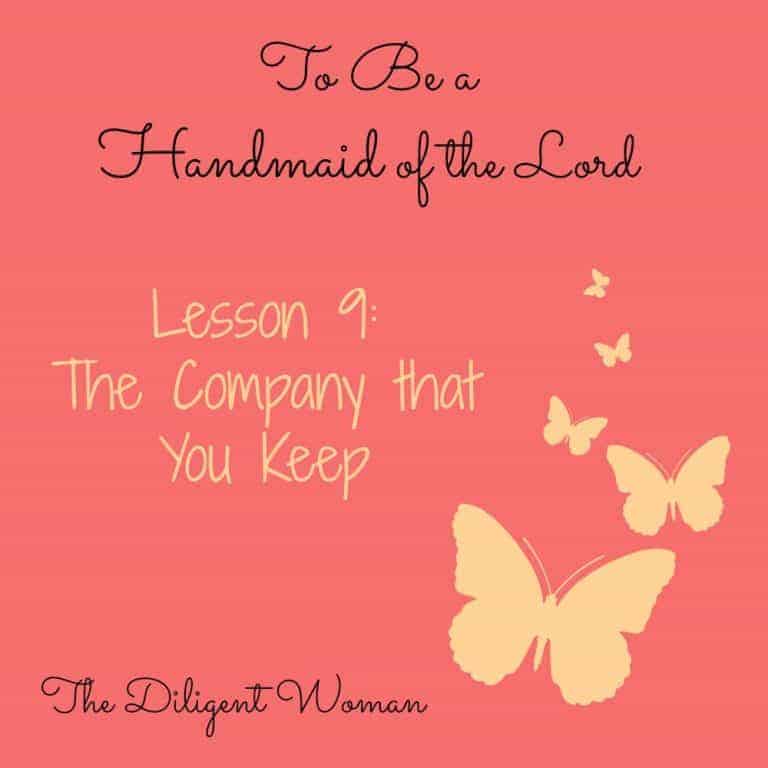 To Be a Handmaid of the Lord – Lesson 9 – The Company that You Keep